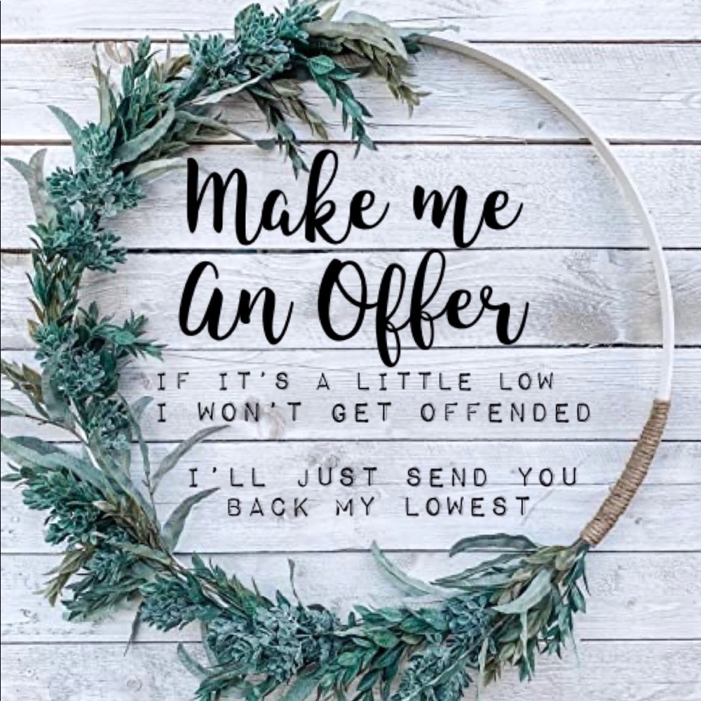 Make me and offer!
